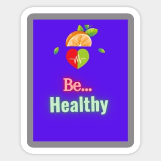 be healthy Sticker